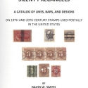 Silent Precancels, a Catalog of Lines, Bars, and Designs on 19th and 20th Century Stamps (2016) Paper Version